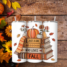 Load image into Gallery viewer, Just a Girl Who Loves Fall and Books Sublimated Tumbler – 20 oz or 30 oz | Double-Wall Insulated Stainless Tumbler