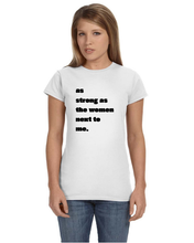 Load image into Gallery viewer, As strong as the women next to me Women's Fit T-Shirts