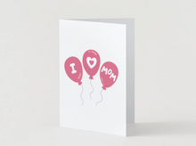 Load image into Gallery viewer, I Love Mom Balloon Card, Funny Mother's Day Greeting Card, Pink Balloons (5x7 Inch)