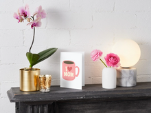 Load image into Gallery viewer, I Love Mom Coffee Mug Card, Funny Mother's Day Greeting Card (5x7 Inch)
